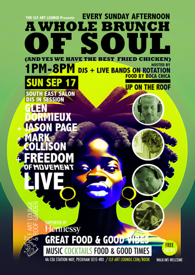 A Whole Brunch Of Soul With South East Salon Djs + Freedom Of Movement (live) at The CLF Art Lounge And Roof Garden