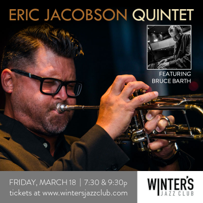 Eric Jacobson Quintet Featuring Bruce Barth at Winter's Jazz Club