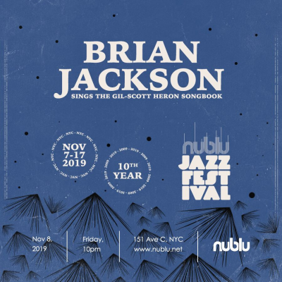 Brian Jackson Sings The Gil Scott-heron Songbook at Nublu Jazz Festival at Nublu 151 - event poster Brian Jackson Sings The Gil Scott-heron Songbook at Nublu Jazz Festival at Nublu 151