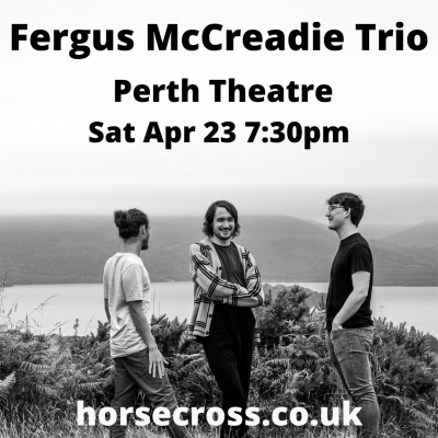 Fergus Mccreadie Trio at Perth Theatre