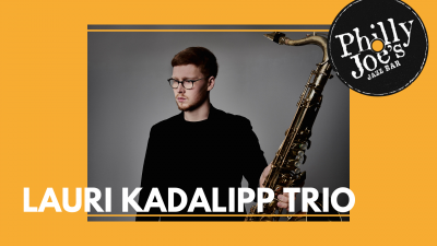 Lauri Kadalipp Trio (est/fra) at Philly Joe's - event poster Lauri Kadalipp Trio (est/fra) at Philly Joe's