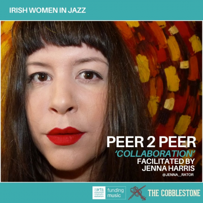 Irish Women In Jazz Peer 2 Peer Series  at The Cobblestone