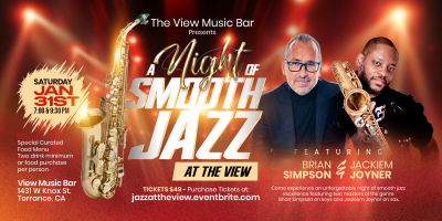 A Night Of Smooth Jazz Featuring Brian Simpson & Jackiem Joyner at View Music Bar