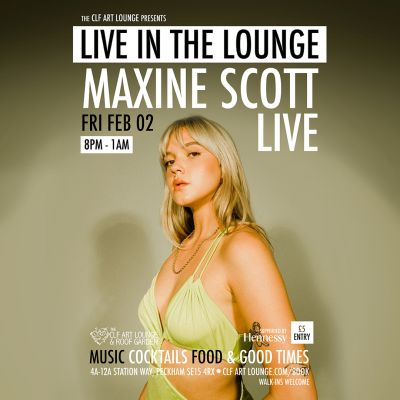 Maxine Scott Live In The Lounge at The CLF Art Lounge And Roof Garden - event poster Maxine Scott Live In The Lounge at The CLF Art Lounge And Roof Garden