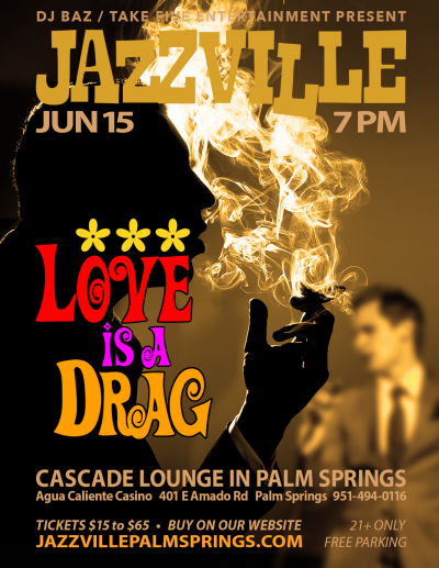 Love Is A Drag: The Shocking 1962 Album Live At Jazzville at Jazzville Palm Springs