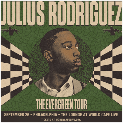 Julius Rodriguez Presents Evergreen  at World Cafe Live