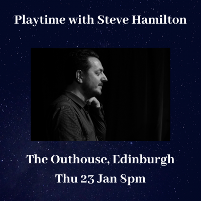 Playtime With Steve Hamilton at The Outhouse