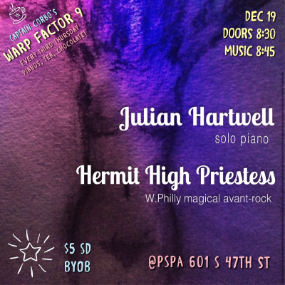 Warp Factor 9: Julian Hartwell / Hermit High Priestess at The Philadelphia Suzuki Piano Academy - event poster Warp Factor 9: Julian Hartwell / Hermit High Priestess at The Philadelphia Suzuki Piano Academy