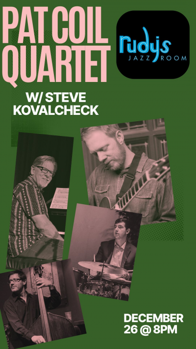 Pat Coil Quartet Featuring Steve Kovalcheck at Rudy's Jazz Room