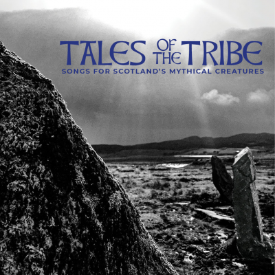 Tales Of The Tribe - Songs For Scotland’s Mythical Creatures at Music Hall