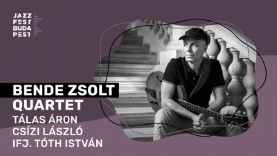 Bende Zsolt Quartet at Jazzfest Budapest at Premier Kultcafé