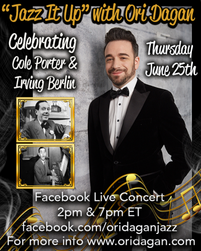 Jazz It Up With Ori Dagan: Cole Porter + Irving Berlin! Facebook Live-stream (Late Show)