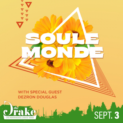 Soule Monde at The Drake - event poster Soule Monde at The Drake
