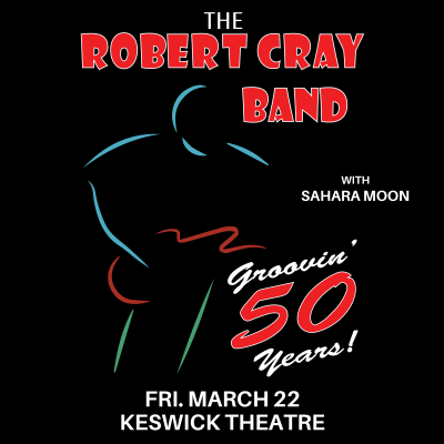 The Robert Cray Band - Groovin' 50 Years at Keswick Theatre