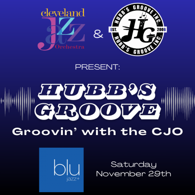 Hubb's Groove–groovin' With The Cjo at BLU Jazz+