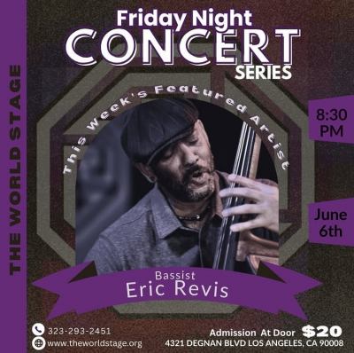 Eric Revis at Friday Night Concert Series at The World Stage