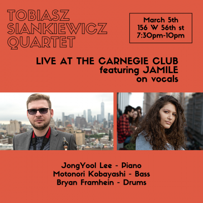 Tobiasz Siankiewicz Quartet Feat. Jamile at The Carnegie Club