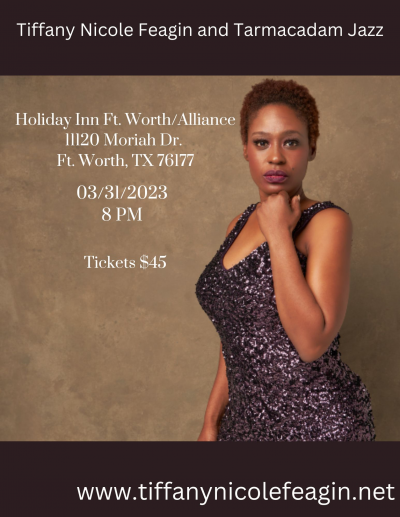 Tiffany Nicole Feagin And the Tarmacadam Jazz Trio at Holiday Inn Ft. Worth/alliance - event poster Tiffany Nicole Feagin And the Tarmacadam Jazz Trio at Holiday Inn Ft. Worth/alliance