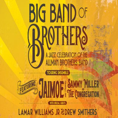 Big Band Of Brothers: A Jazz Celebration Of The Allman Brothers Band at The Music Hall - event poster Big Band Of Brothers: A Jazz Celebration Of The Allman Brothers Band at The Music Hall