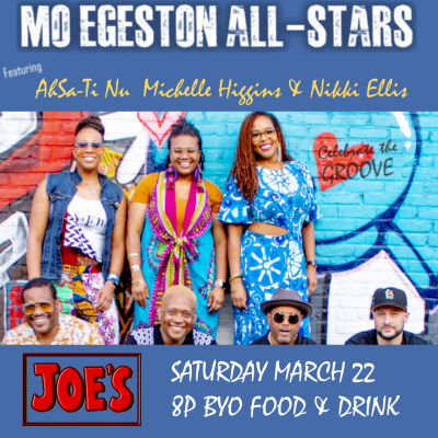 Mo Egeston All-stars- The Rescheduled Birthday Show! at Joe's Cafe