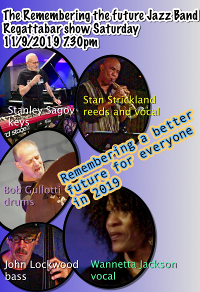 Stanley Sagov & The Remembering The Future Jazz Band at Regattabar - event poster Stanley Sagov & The Remembering The Future Jazz Band at Regattabar