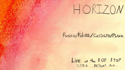 Horizon: (fuoco / Folger / Castaldi / Plank) at BOP STOP