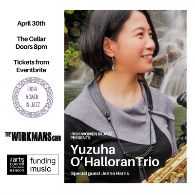 Irish Women In Jazz Podcast Presents...Yuzuha O'Halloran (with Special Guest Jenna Harris)  at The Workman's Club