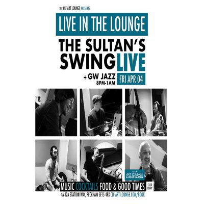 The Sultan's Swing Live In The Lounge + Gw Jazz at The CLF Art Lounge And Roof Garden - event poster The Sultan's Swing Live In The Lounge + Gw Jazz at The CLF Art Lounge And Roof Garden