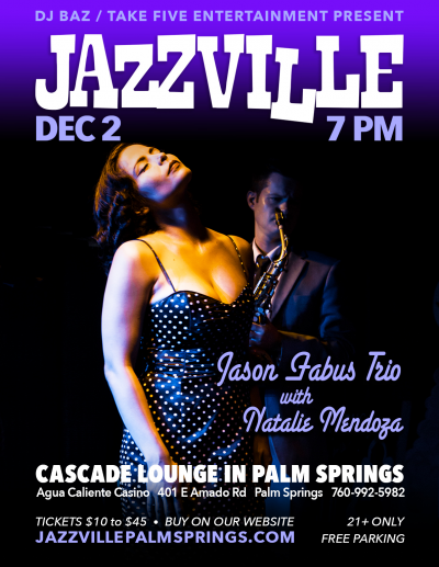Jason Fabus Trio & Natalie Mendoza at Jazzville Palm Springs
