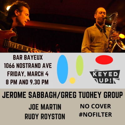 Jerome Sabbagh/greg Tuohey Group at Bar Bayeux