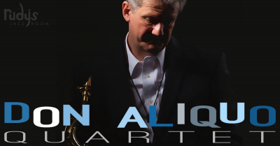 Don Aliquo Quartet Live Stream at Rudy's Jazz Room - event poster Don Aliquo Quartet Live Stream at Rudy's Jazz Room
