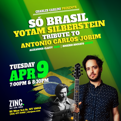 Só Brasil: Yotam Silberstein — A Tribute To Antonio Carlos Jobim at Zinc Bar