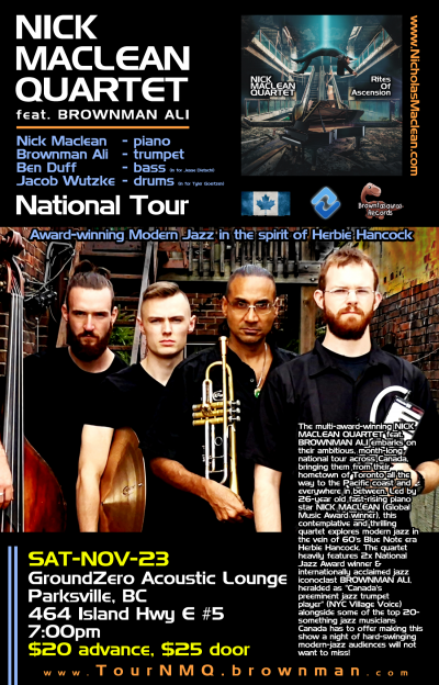 NICK MACLEAN QUARTET feat. BROWNMAN ALI (Parksville) at Groundzero Acoustic Lounge