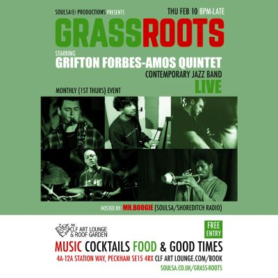 Grass Roots With Grifton Forbes-amos Quintet (live), Free Entry at The CLF Art Lounge And Roof Garden - event poster Grass Roots With Grifton Forbes-amos Quintet (live), Free Entry at The CLF Art Lounge And Roof Garden