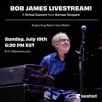 Bob James Livestream Concert! at Gervasi Vineyard