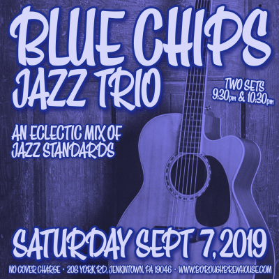 The Blue Chips Trio at Borough Brewhouse - event poster The Blue Chips Trio at Borough Brewhouse