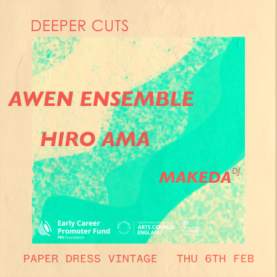 Deeper Cuts: Awen Ensemble, Hiro Ama & Makeda at Paper Dress Vintage - event poster Deeper Cuts: Awen Ensemble, Hiro Ama & Makeda at Paper Dress Vintage