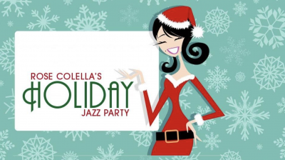 Rose Colella's Holiday Jazz Party At Catalina Jazz Club December 19 at Catalina Jazz Club