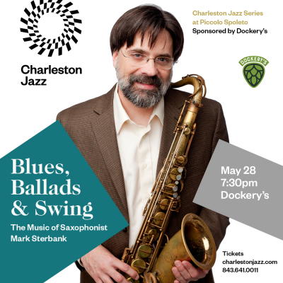2019 Charleston Jazz Series At Piccolo Spoleto: Blues, Ballads & Swing – The Music Of Saxophonist Mark Sterbank at Dockery's