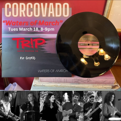 Waters Of March: Corcovado Celebrates Songs From Elis & Tom at Trip