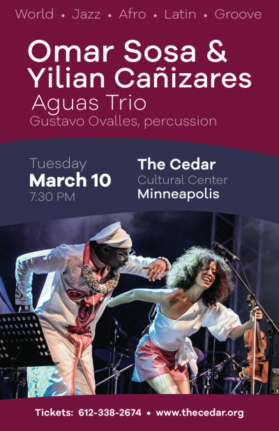 Omar Sosa & Yilian CaƱizares Aguas Trio, Featuring Gustavo Ovalles, Percussion at Cedar Cultural Center - event poster Omar Sosa & Yilian CaƱizares Aguas Trio, Featuring Gustavo Ovalles, Percussion at Cedar Cultural Center