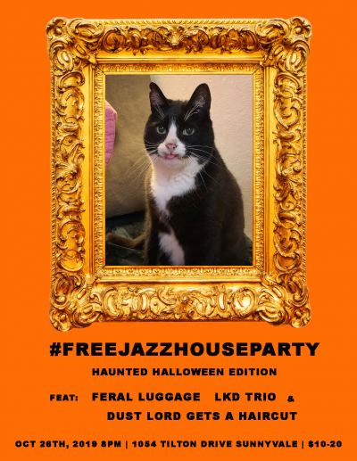 Dust Lord Gets A Haircut, LKD Trio, Feral Luggage at Free Jazz House Party
