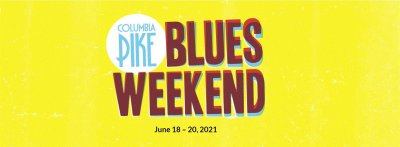 Columbia Pike Blues Festival Weekend 2021 at Columbia Pike Blues Festival