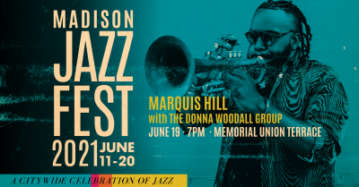 Marquis Hill And The Donna Woodall Group at Madison Jazz Fest at Memorial Union