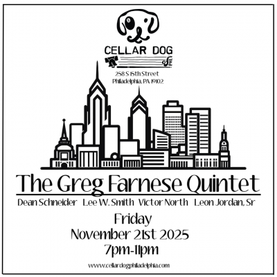The Greg Farnese Quintet at Cellar Dog Philly - event poster The Greg Farnese Quintet at Cellar Dog Philly