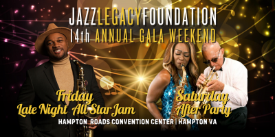 After Party - Tom Browne & Jeanette Harris at Jazz Legacy Foundation Gala Weekend at Hampton Roads Convention Center - event poster After Party - Tom Browne & Jeanette Harris at Jazz Legacy Foundation Gala Weekend at Hampton Roads Convention Center