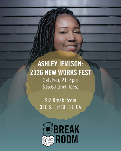 Ashley Jemison: 2026 New Works Fest at SJZ Break Room