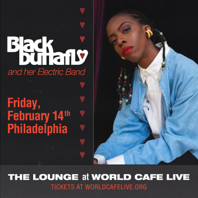 Black Buttafly And Her Electric Band at World Cafe Live - event poster Black Buttafly And Her Electric Band at World Cafe Live