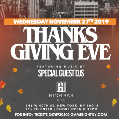 Highbar Nyc Thanksgiving Eve Rooftop Party 2019 at High Bar New York - event poster Highbar Nyc Thanksgiving Eve Rooftop Party 2019 at High Bar New York