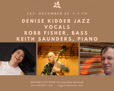 Denise Kidder/keith Saunders/robb Fisher at Riggers Loft Wine Company - event poster Denise Kidder/keith Saunders/robb Fisher at Riggers Loft Wine Company